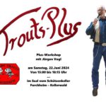 Trouts-Plus: Plus-Workshop mit Jürgen Vogl
